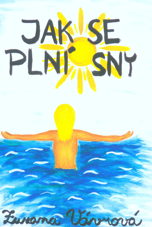 Jak se plní sny