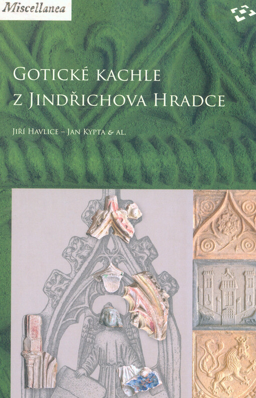 Gotické kachle z Jindřichova Hradce