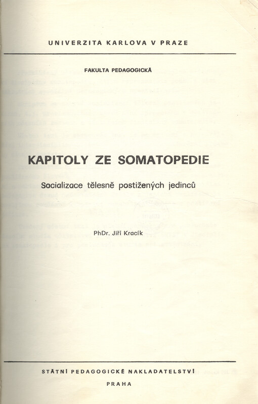 Kapitoly ze somatopedie : Socializace tělesně postižených jedinců : Určeno pro posl. fak. pedagog. - učitelství a vychovatelství
