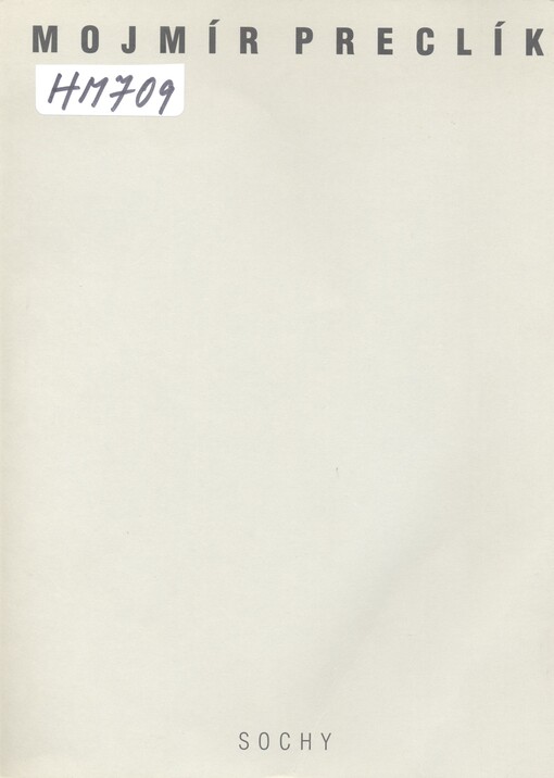 Mojmír Preclík : Sochy : [Kat. výstavy], Náchod 9. 9. - 30. 10. 1994