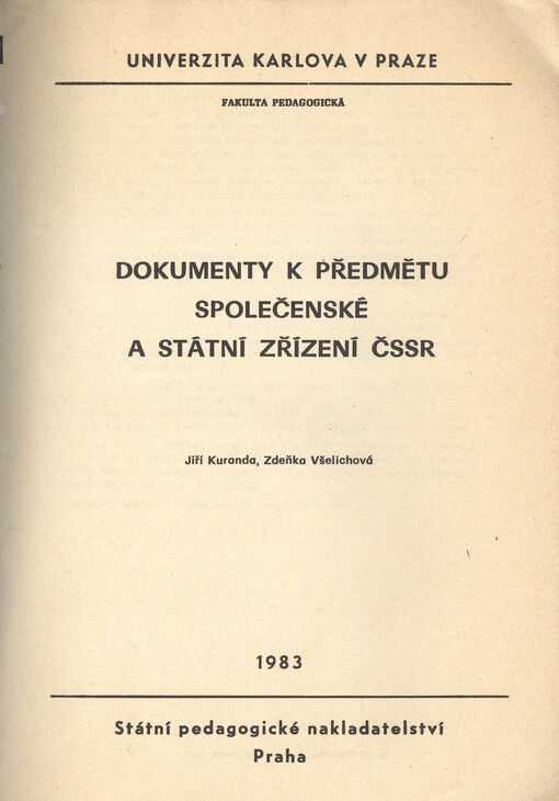 Dokumenty k předmětu společenské a státní zřízení ČSSR :určeno pro posl. pedagog. fakult - učitelství všeobec. vzdělávacích předmětů
