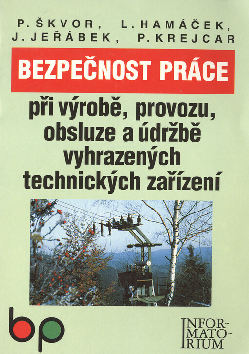 Bezpečnost práce při výrobě, provozu, obsluze a údržbě vyhrazených technických tlakových, zdvihacích, elektrických a plynových zařízení