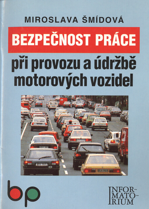 Bezpečnost práce při provozu a údržbě motorových vozidel