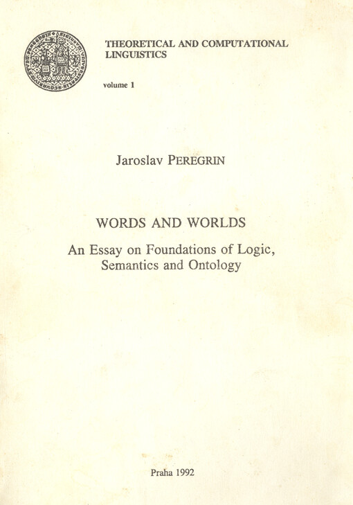 Words and worlds : an essay on foundations of logic, semantics and ontology