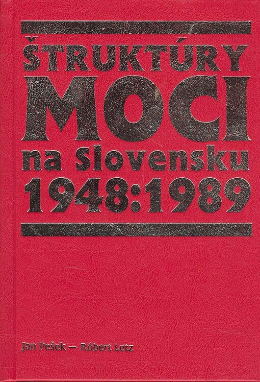 Štruktúry moci na Slovensku : 1948-1989 /