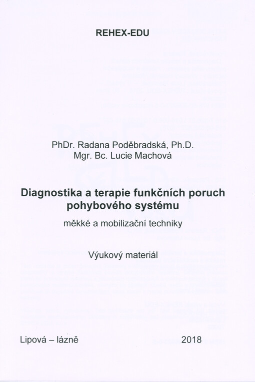 Diagnostika a terapie funkčních poruch pohybového systému : měkké a mobilizační techniky : výukový materiál