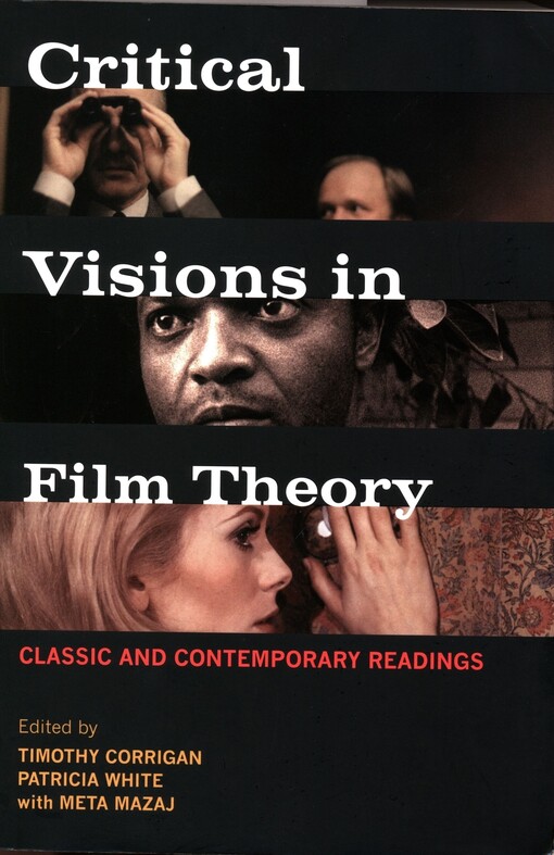 Critical visions in film theory :classic and contemporary readings