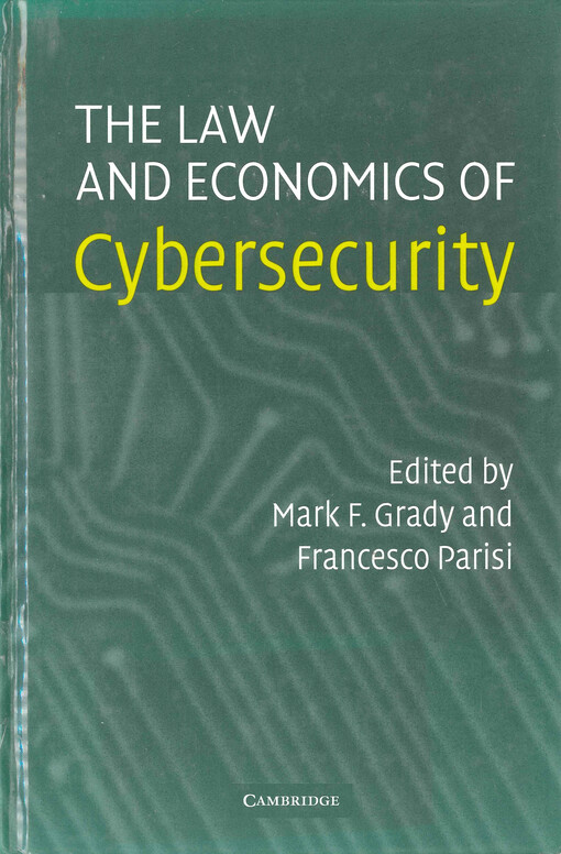 The law and economics of cybersecurity
