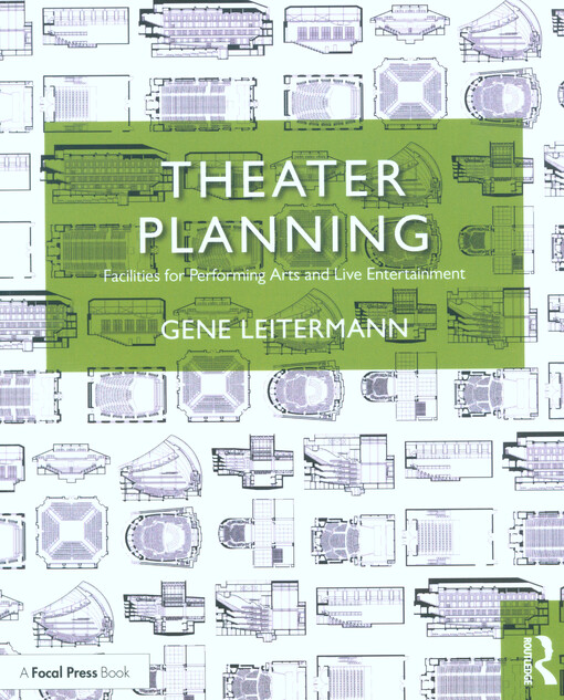 Theater planning : facilities for performing arts and live entertainment