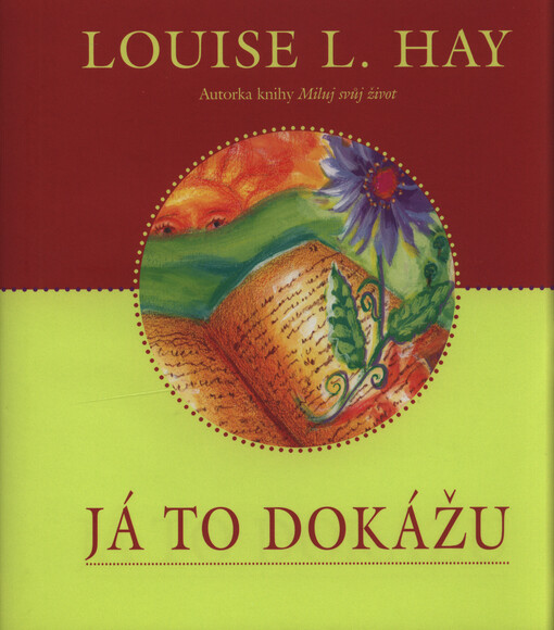 Já to dokážu : jak využít techniky utvrzování se ke změně svého života