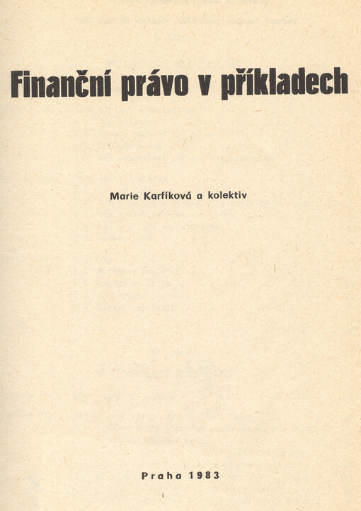 Finanční právo v příkladech :skripta pro posl. právnické fak. Univ. Karlovy