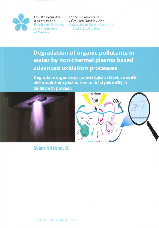 Degradation of organic pollutants in water by non-thermal plasma based advanced oxidation processes = Degradace organických znečišťujících látek ve vodě nízkoteplotním plazmatem na bázi pokročilých oxidačních procesů