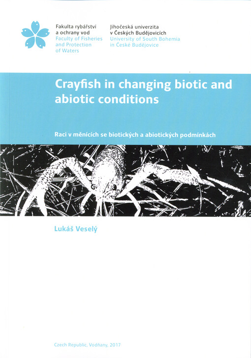 Crayfish in changing biotic and abiotic conditions = Raci v měnících se biotických a abiotických podmínkách