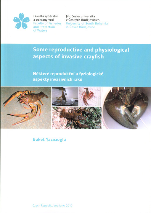 Some reproductive and physiological aspects of invasive crayfish = Některé reprodukční a fyziologické aspekty invasivních raků