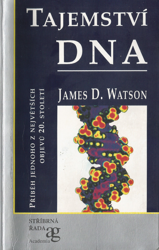 Tajemství DNA: příběh jednoho z největších objevů 20. století