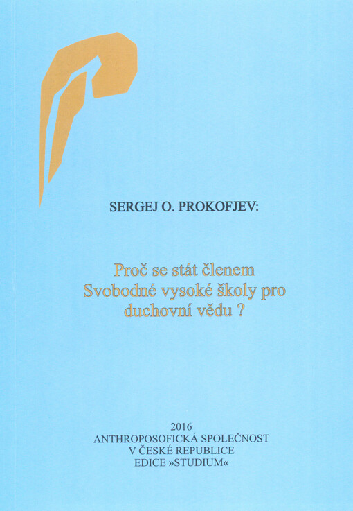 Proč se stát členem Svobodné vysoké školy pro duchovní vědu?