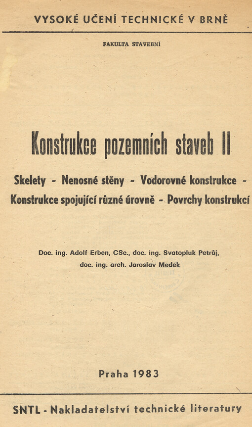 Konstrukce pozemních staveb :určeno pro posl. fak. stavební.[Díl] 2,Skelety - Nenosné stěny - Vodorovné konstrukce - Konstrukce spojující různé úrovně - Povrchy konstrukcí