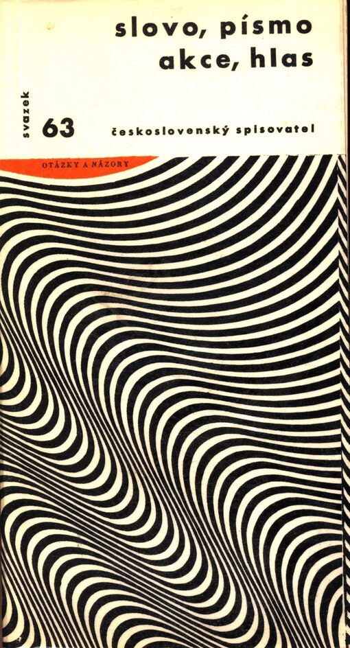 Slovo, písmo, akce, hlas :k estetice kultury technického věku : výběr z esejů, manifestů a uměleckých programů druhé poloviny 20. století