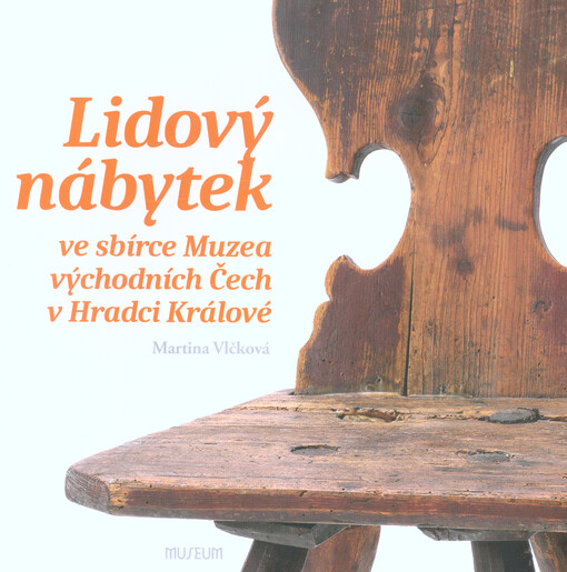 Lidový nábytek ve sbírce Muzea východních Čech v Hradci Králové