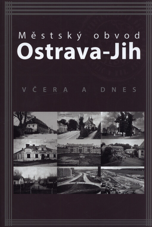 Městský obvod Ostrava-Jih včera a dnes