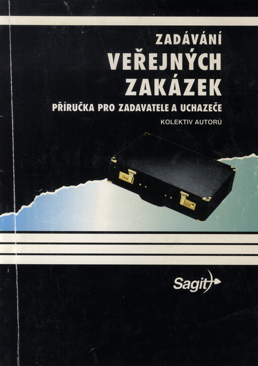 Zadávání veřejných zakázek: (Komentář k zákonu) : Příručka pro zadavatele a uchazeče
