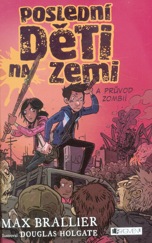 Poslední děti na Zemi a průvod zombií