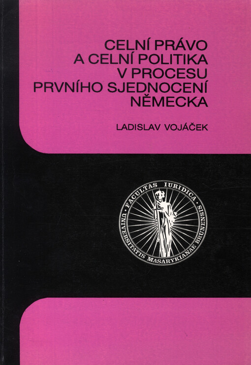 Celní právo a celní politika v procesu prvního sjednocení Německa