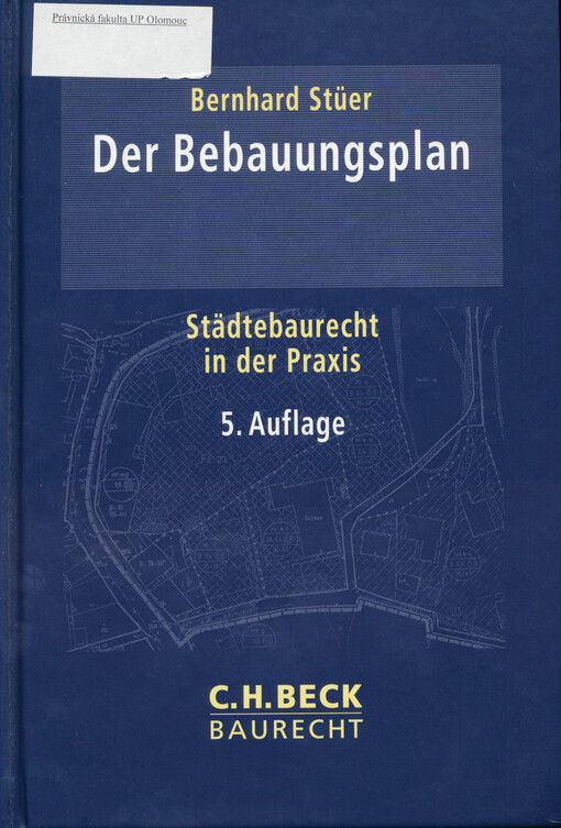 Der Bebauungsplan : Städtebaurecht in der Praxis