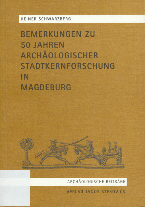 Bemerkungen zu 50 Jahren archäologischer Stadtkernforschung in Magdeburg