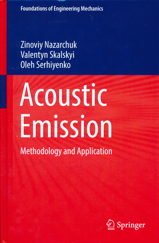 Acoustic emission : methodology and application