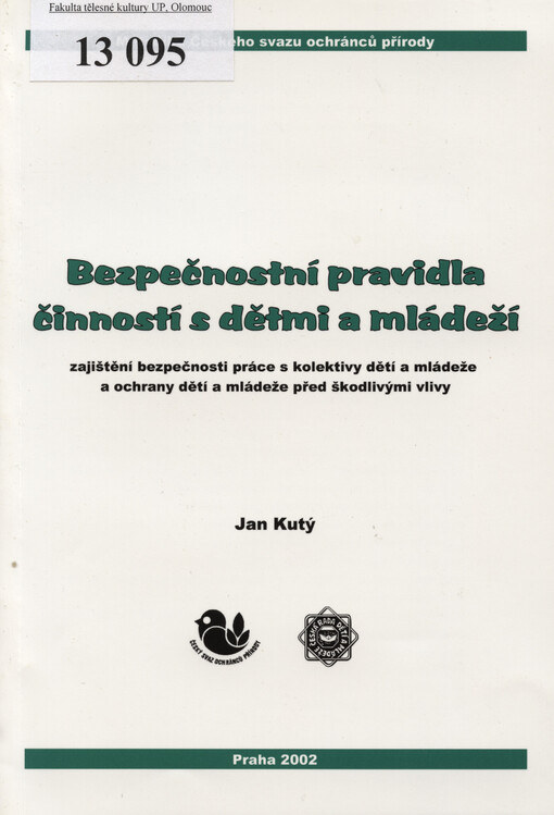 Bezpečnostní pravidla činností s dětmi a mládeží : zajištění bezpečnosti práce s kolektivy dětí a mládeže a ochrany dětí a mládeže před škodlivými vlivy