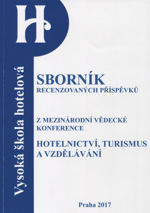 Hotelnictví, turismus a vzdělávání dnes a zítra : sborník mezinárodní vědecké konference : ... ročník