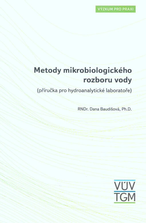 Metody mikrobiologického rozboru vody : (příručka pro hydroanalytické laboratoře)