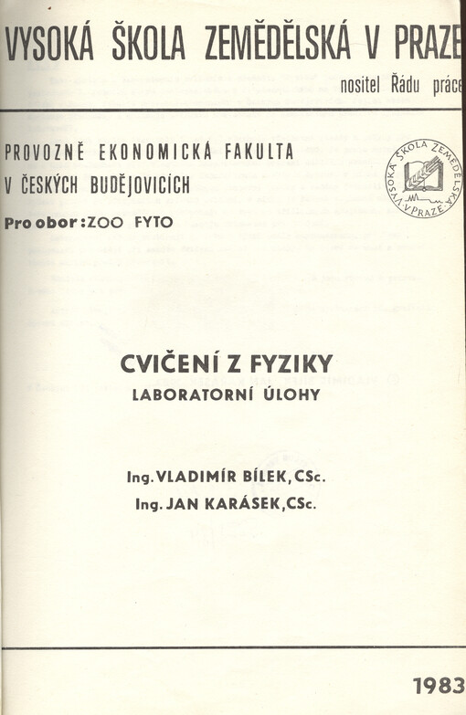 Cvičení z fyziky :Laboratorní úlohy : Určeno pro posl. oboru FYTO, ZOO