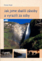 Jak jsme sbalili zásoby a vyrazili za soby