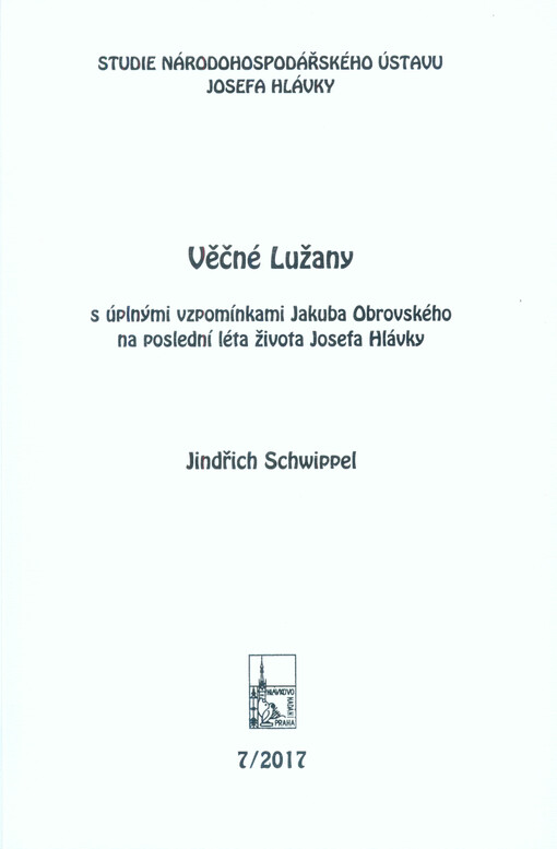 Věčné Lužany : s úplnými vzpomínkami Jakuba Obrovského na poslední léta života Josefa Hlávky
