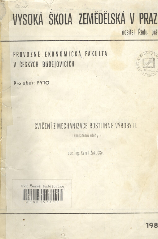 Cvičení z mechanizace rostlinné výroby II :laboratorní úlohy : Určeno pro posl. oboru fytotechnického