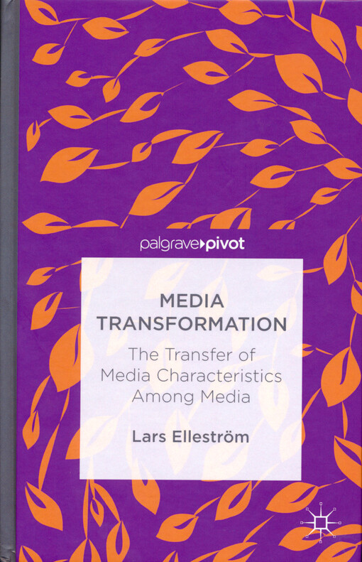 Media transformation: the transfer of media characteristics among media