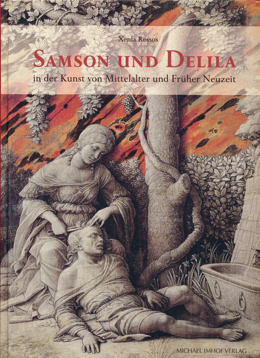 Samson und Delila in der Kunst von Mittelalter und Früher Neuzeit