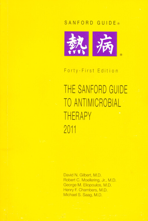 The Sanford guide to antimicrobial therapy 2011