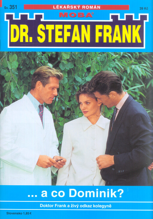 ...a co Dominik? :doktor Frank a živý odkaz kolegyně