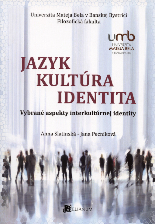 Jazyk - kultúra - identita : vybrané aspekty interkultúrnej identity