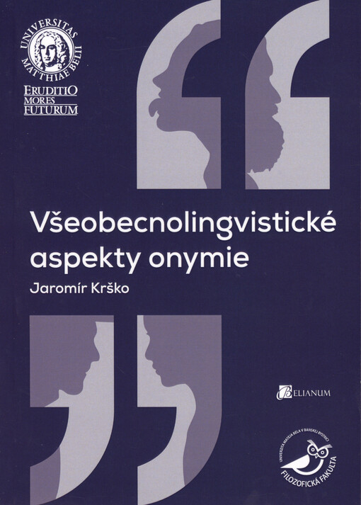 Všeobecnolingvistické aspekty onymie : z problematiky onymického komunikačného registra