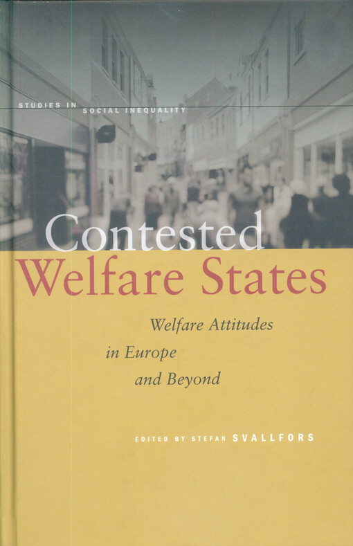 Contested welfare states :welfare attitudes in Europe and beyond