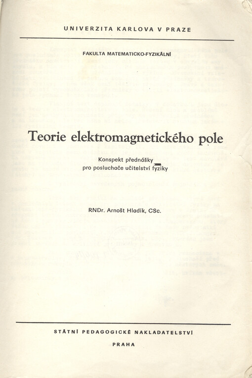 Teorie elektromagnetického pole :konspekt přednášky pro posl. učitelství fyziky : určeno pro fak. matematicko-fyz.