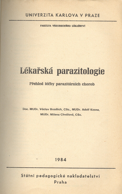 Lékařská parazitologie : přehled léčby parazitárních chorob : [určeno pro posl. fak. všeobec. lékařství]