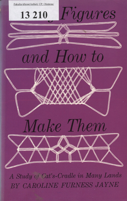 String figures and how to make them : a study of cat's-cradle in many lands