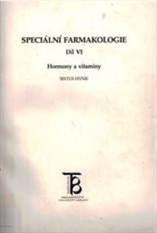Speciální farmakologie. Díl VI, Hormony a vitaminy