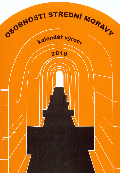 Osobnosti střední Moravy : kalendář výročí ...
