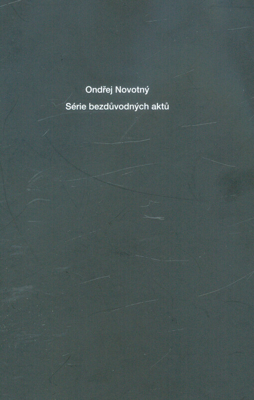 Série bezdůvodných aktů